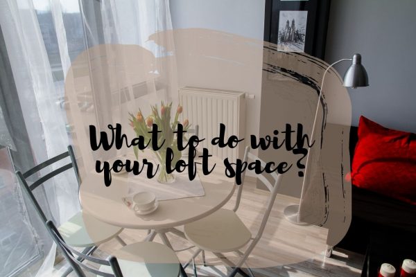 What Can You Use Your Loft Space For?