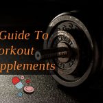 A Guide To Workout Supplements