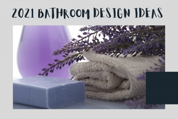 Chic Bathroom Design Ideas For 2021